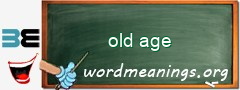 WordMeaning blackboard for old age